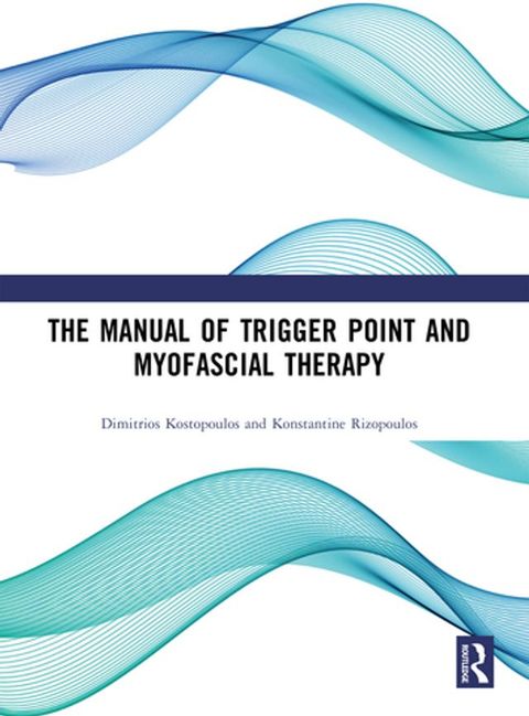 The Manual of Trigger Point and Myofascial Therapy(Kobo/電子書)