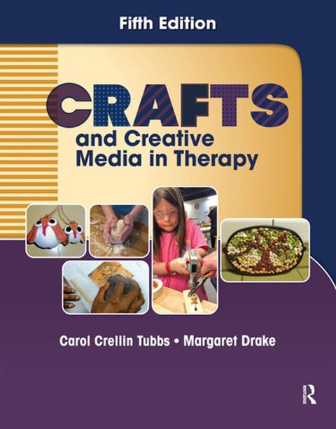 Crafts and Creative Media in Therapy(Kobo/電子書)