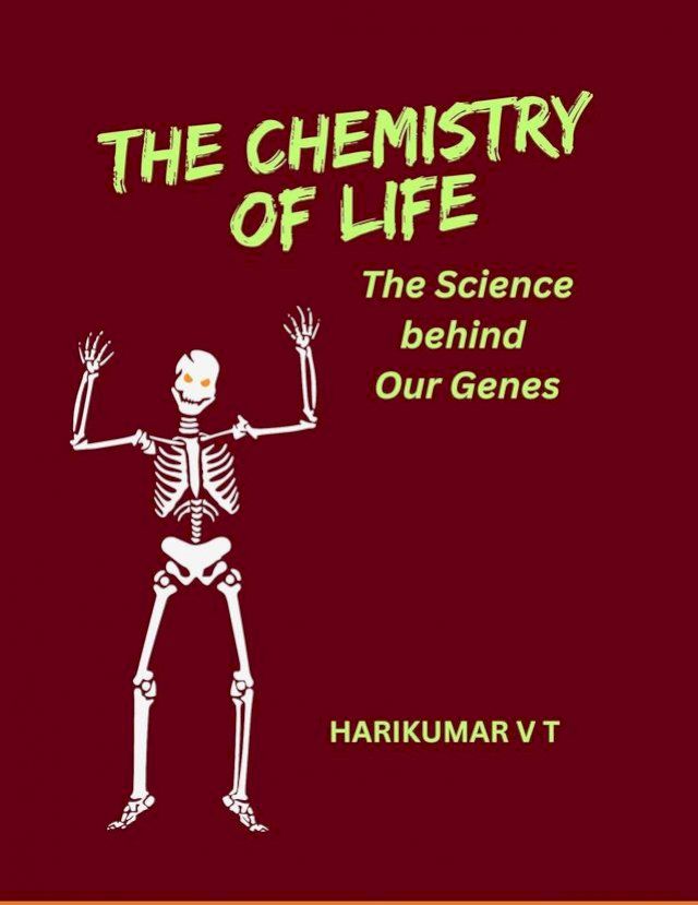  The Chemistry of Life: The Science behind Our Genes(Kobo/電子書)