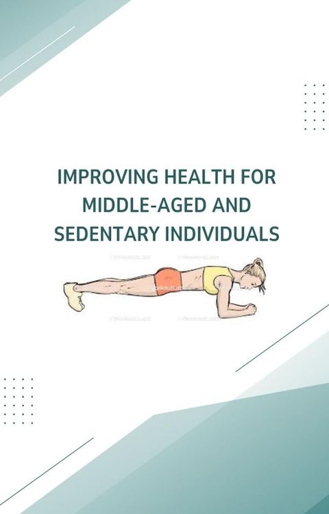 Improving Health for Middle-Aged and Sedentary Individuals(Kobo/電子書)