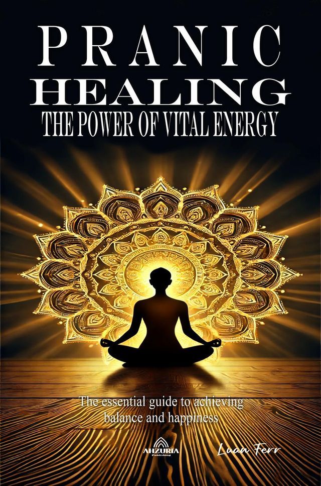  Pranic Healing - The Power of Vital Energy(Kobo/電子書)