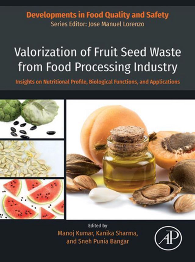  Valorization of Fruit Seed Waste from Food Processing Industry(Kobo/電子書)