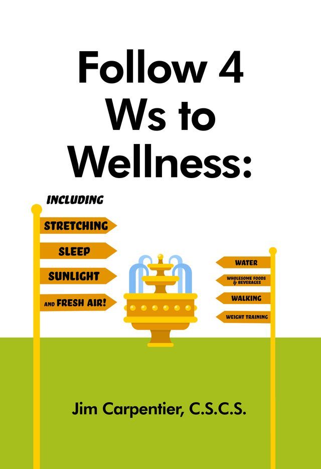  Follow 4 Ws to Wellness: Including Stretching, Sleep, Sunlight, and Fresh Air!(Kobo/電子書)