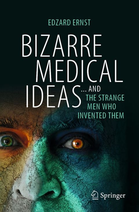 Bizarre Medical Ideas(Kobo/電子書)