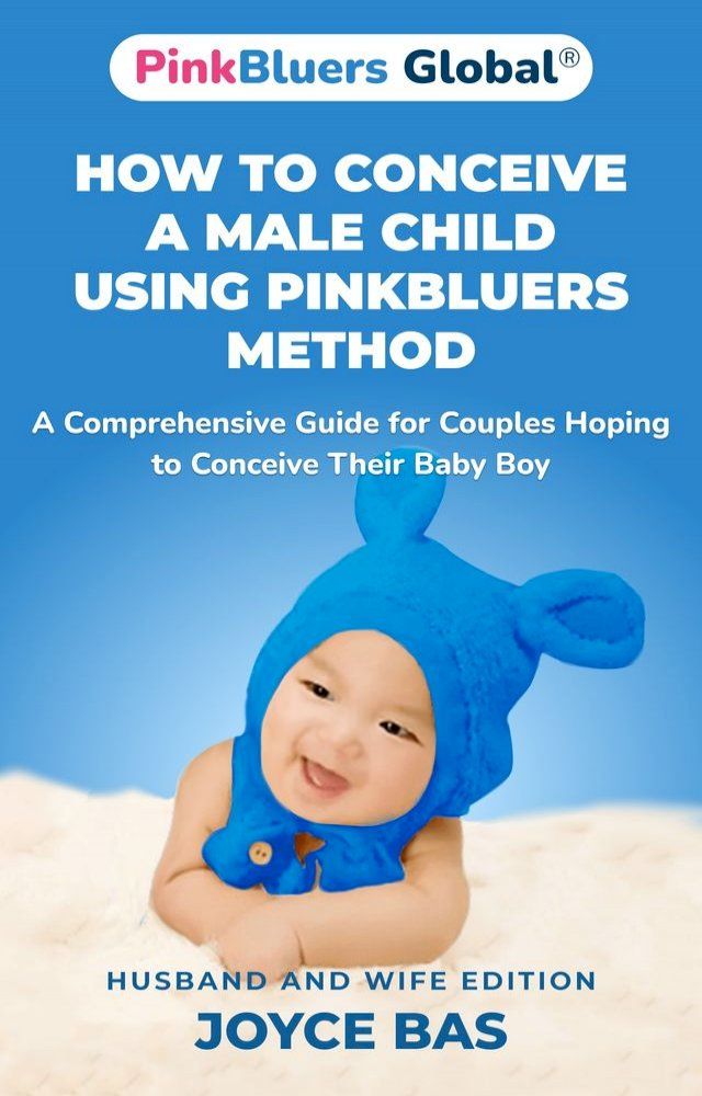  How to Conceive a Male Child Using PinkBluers Method(Kobo/電子書)