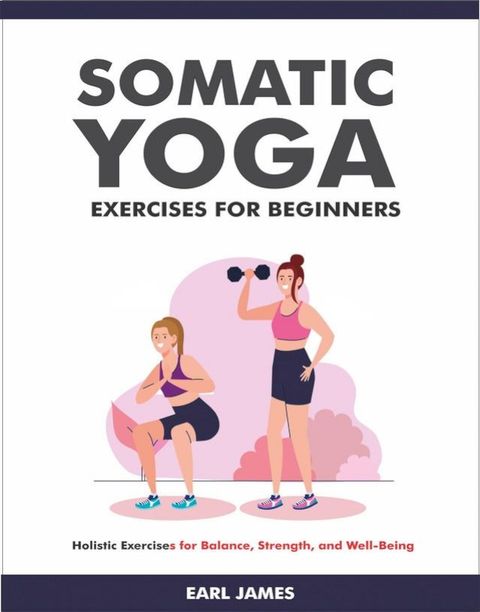 Somatic Yoga Exercises for Beginners(Kobo/電子書)