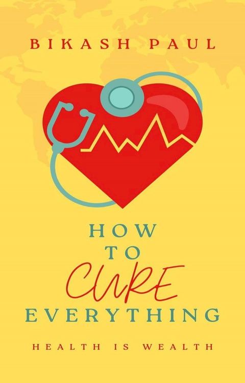 How to Cure Everything(Kobo/電子書)