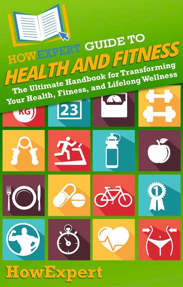  HowExpert Guide to Health and Fitness(Kobo/電子書)