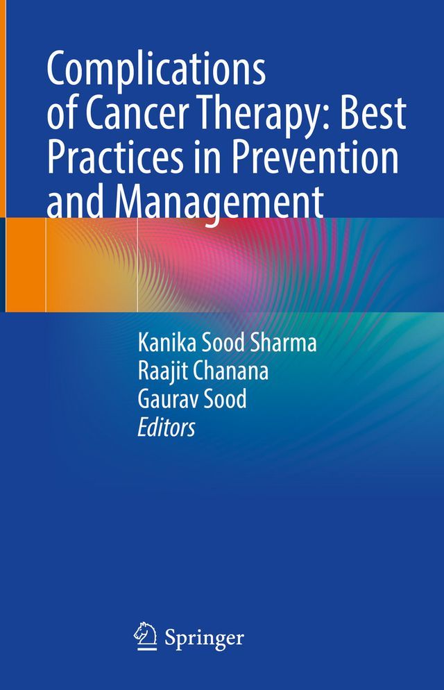  Complications of Cancer Therapy: Best Practices in Prevention and Management(Kobo/電子書)