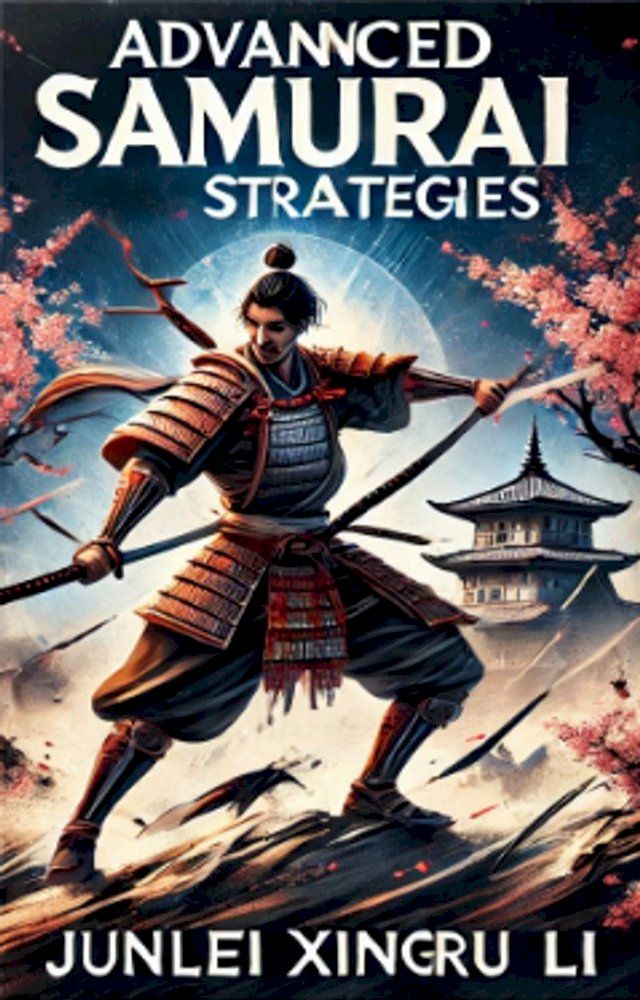  Advanced Samurai Strategies: Hagakure's Unspoken Teachings(Kobo/電子書)