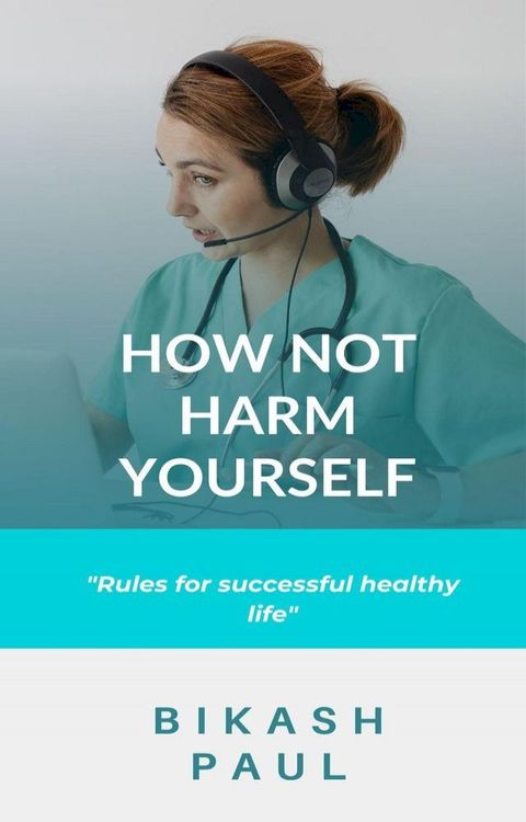 How Not Harm Yourself(Kobo/電子書)