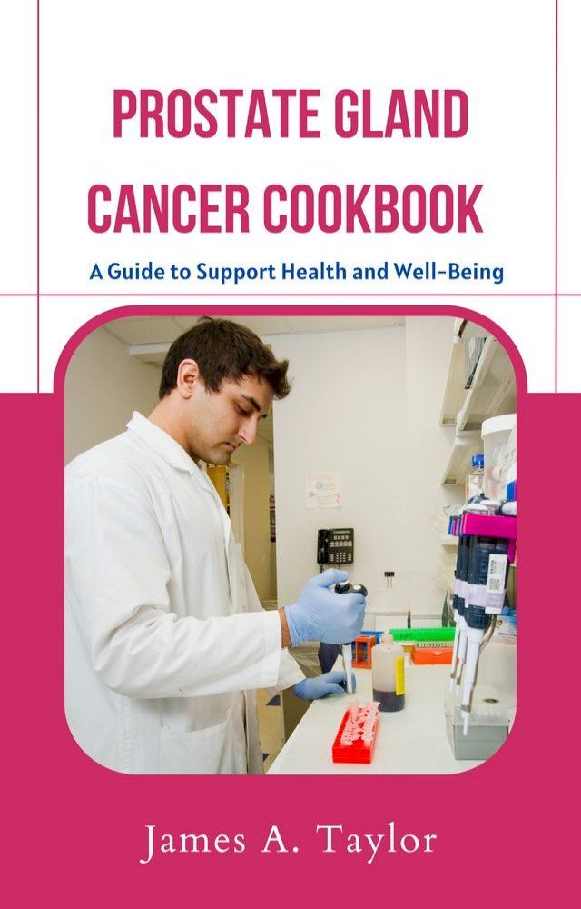  PROSTATE GLAND CANCER COOKBOOK(Kobo/電子書)