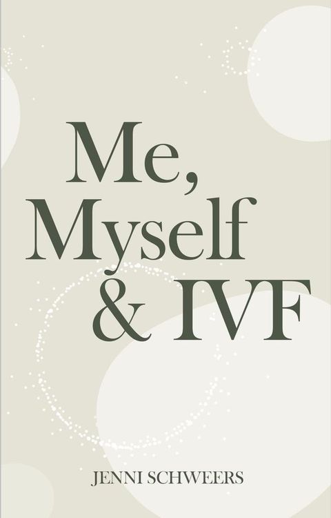 Me, Myself & IVF