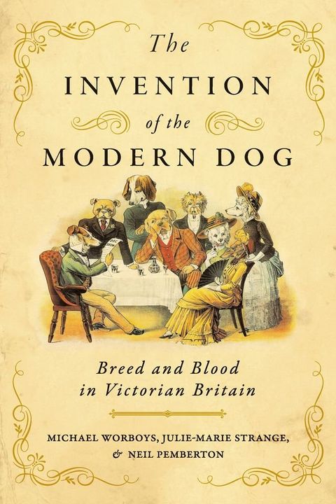 The Invention of the Modern Dog(Kobo/電子書)