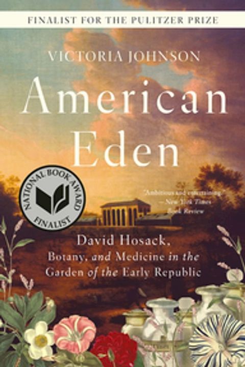 American Eden: David Hosack, Botany, and Medicine in the Garden of the Early Republic(Kobo/電子書)