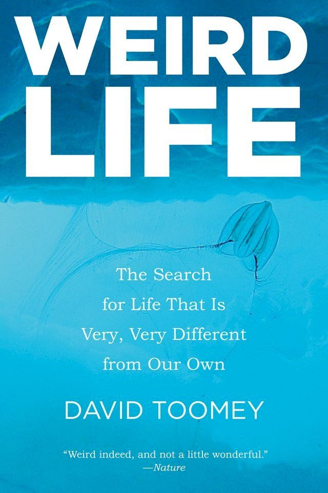  Weird Life: The Search for Life That Is Very, Very Different from Our Own(Kobo/電子書)