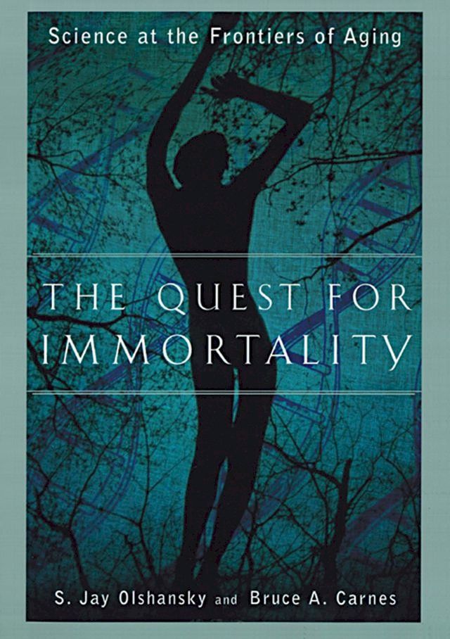  The Quest for Immortality: Science at the Frontiers of Aging(Kobo/電子書)