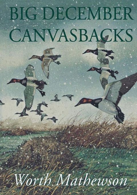 Big December Canvasbacks, Revised(Kobo/電子書)