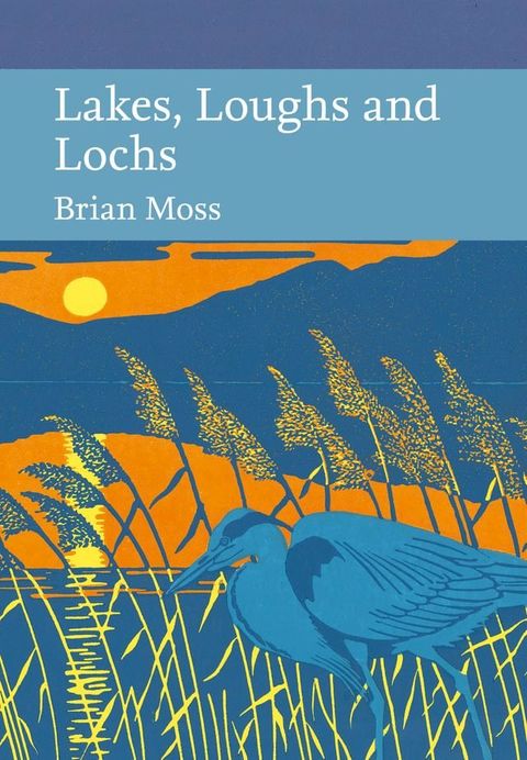 Lakes, Loughs and Lochs (Collins New Naturalist Library, Book 128)(Kobo/電子書)