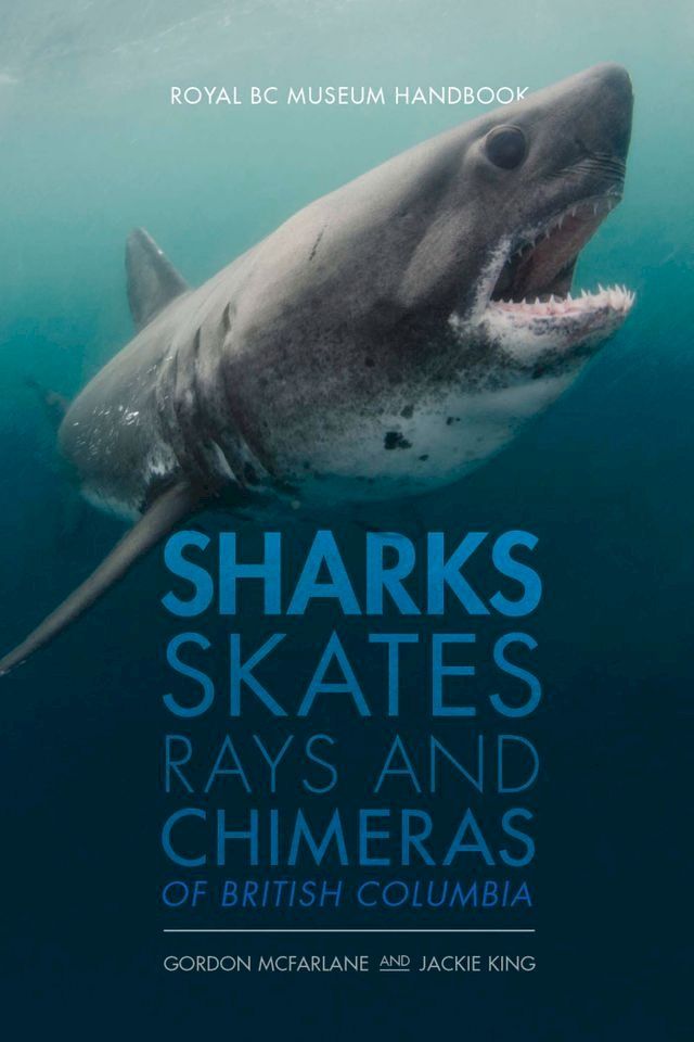  Sharks, Skates, Rays and Chimeras of British Columbia(Kobo/電子書)