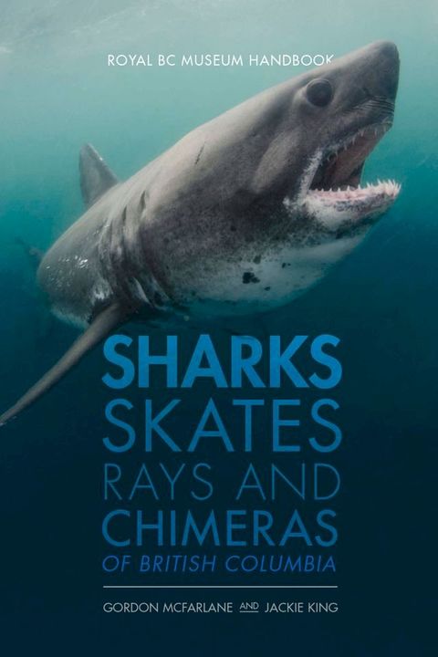 Sharks, Skates, Rays and Chimeras of British Columbia(Kobo/電子書)