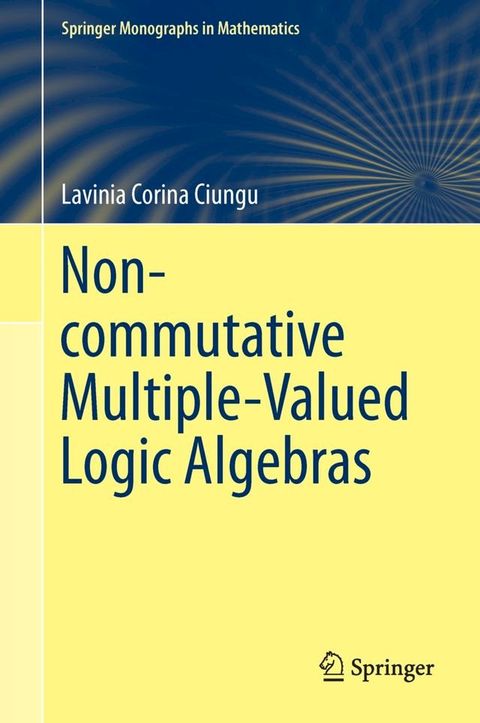 Non-commutative Multiple-Valued Logic Algebras(Kobo/電子書)