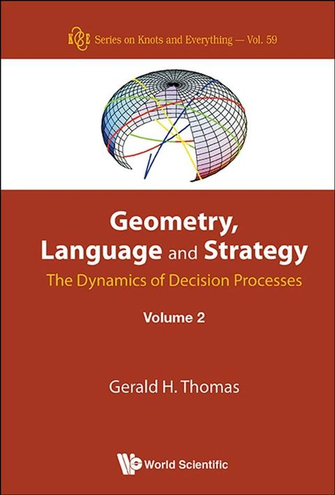 Geometry, Language And Strategy: The Dynamics Of Decision Processes - Volume 2(Kobo/電子書)