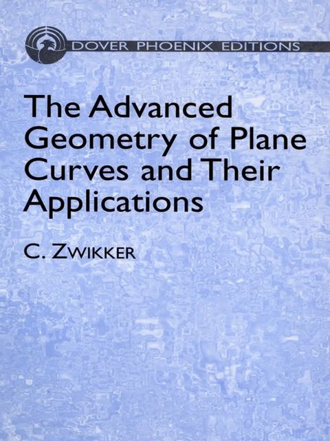 The Advanced Geometry of Plane Curves and Their Applications(Kobo/電子書)