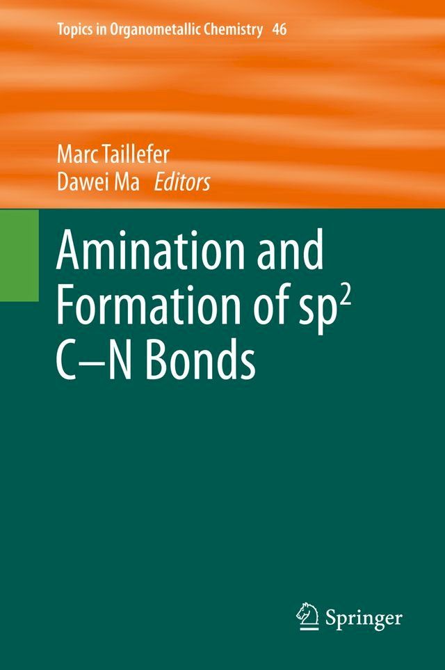  Amination and Formation of sp2 C-N Bonds(Kobo/電子書)