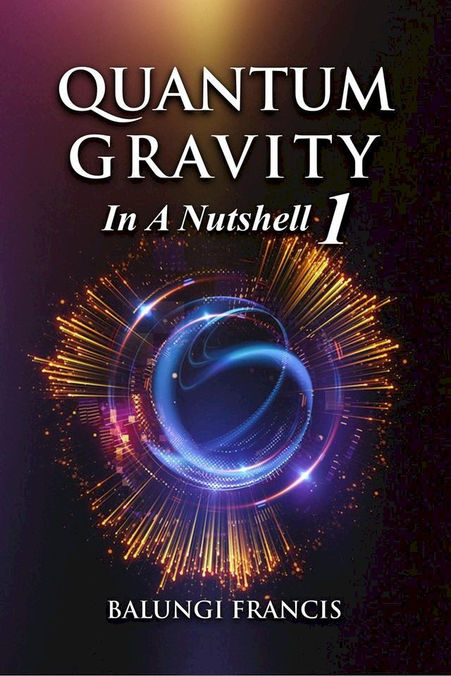  Quantum Gravity in a Nutshell1 Second Edition(Kobo/電子書)