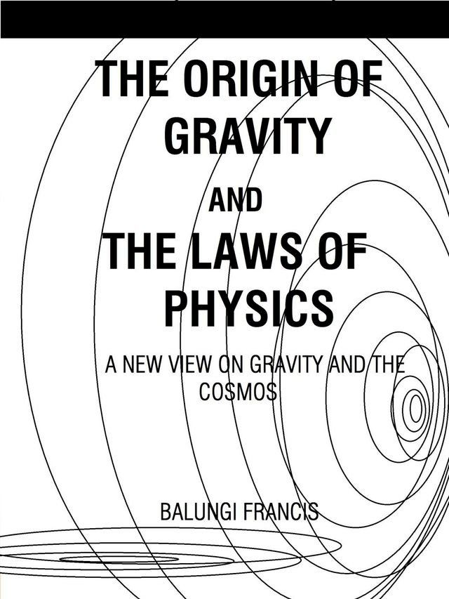  The Origin of Gravity and the Laws of Physics(Kobo/電子書)