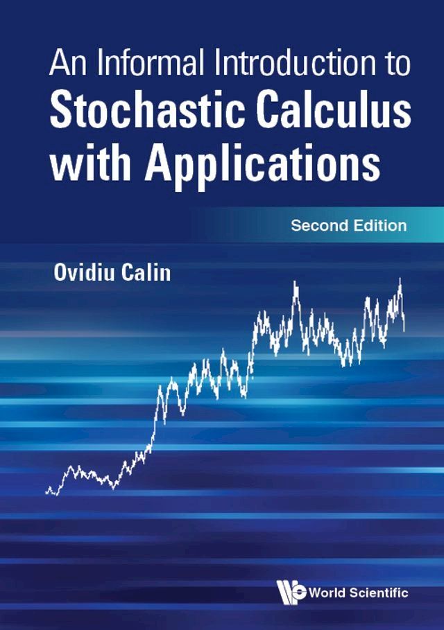 An Informal Introduction To Stochastic Calculus With Applications ...