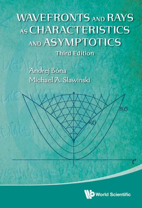 Wavefronts And Rays As Characteristics And Asymptotics (Third Edition)(Kobo/電子書)