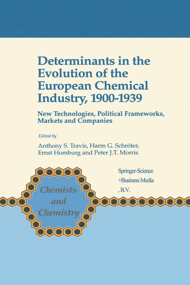  Determinants in the Evolution of the European Chemical Industry, 1900–1939(Kobo/電子書)