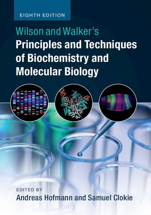 Wilson and Walker's Principles and Techniques of Biochemistry and Molecular Biology(Kobo/電子書)