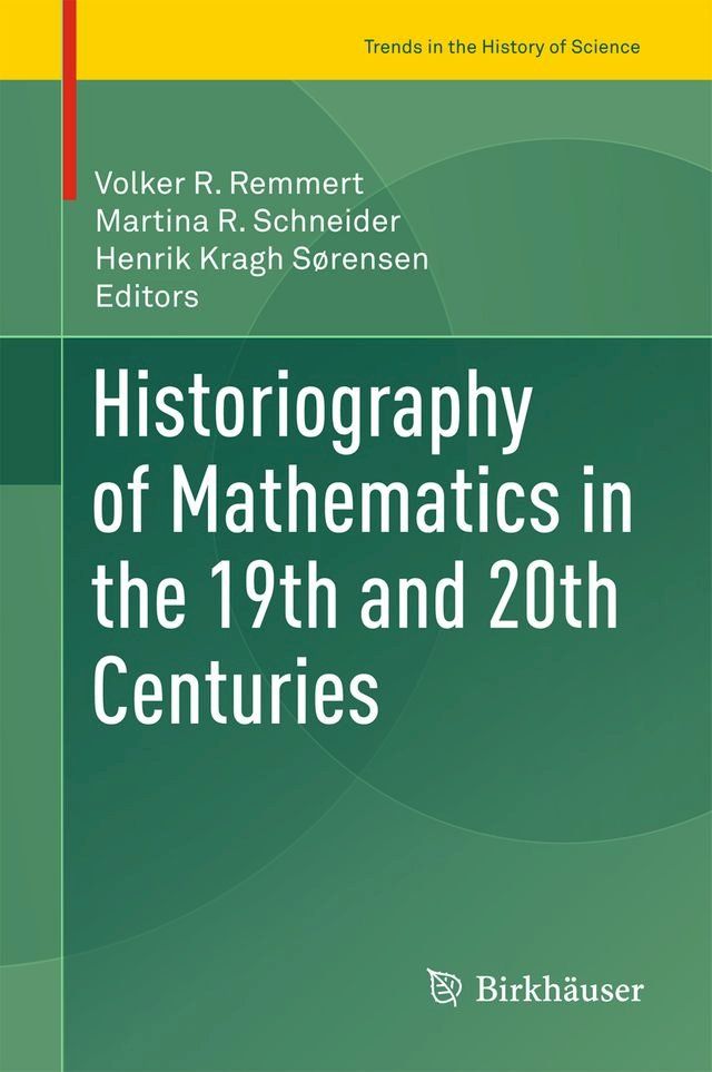  Historiography of Mathematics in the 19th and 20th Centuries(Kobo/電子書)