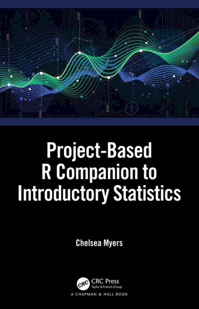  Project-Based R Companion to Introductory Statistics(Kobo/電子書)