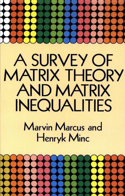 A Survey of Matrix Theory and Matrix Inequalities(Kobo/電子書)