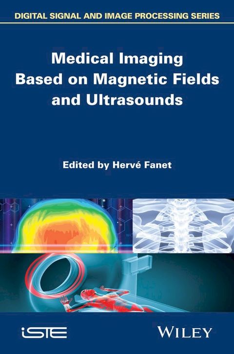 Medical Imaging Based on Magnetic Fields and Ultrasounds(Kobo/電子書)