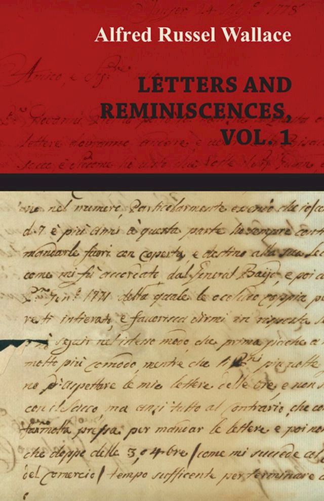  Alfred Russel Wallace: Letters and Reminiscences, Vol. 1(Kobo/電子書)