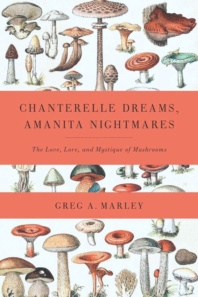  Chanterelle Dreams, Amanita Nightmares(Kobo/電子書)