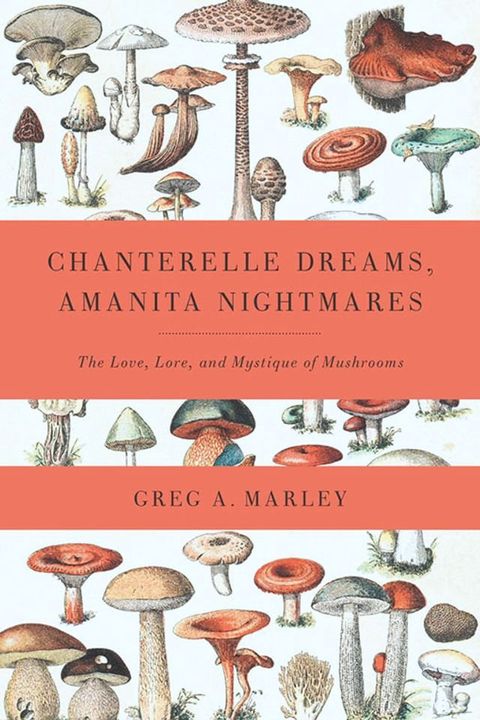 Chanterelle Dreams, Amanita Nightmares(Kobo/電子書)