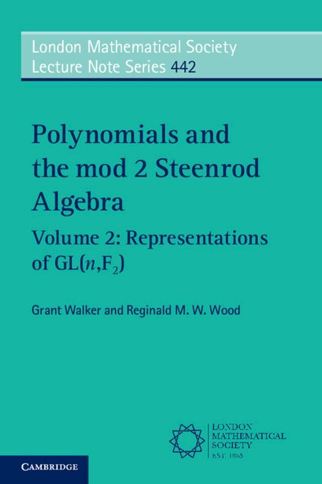  Polynomials and the mod 2 Steenrod Algebra: Volume 2, Representations of GL (n,F2)(Kobo/電子書)