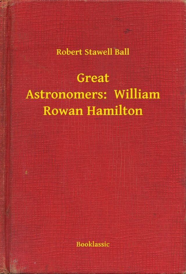  Great Astronomers: William Rowan Hamilton(Kobo/電子書)