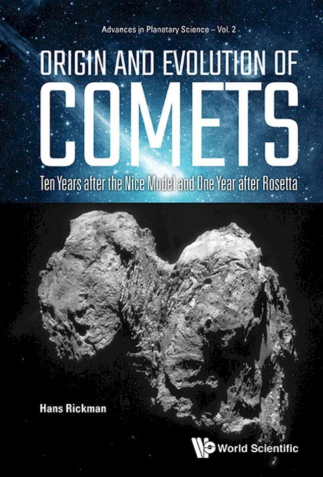  Origin And Evolution Of Comets: Ten Years After The Nice Model And One Year After Rosetta(Kobo/電子書)