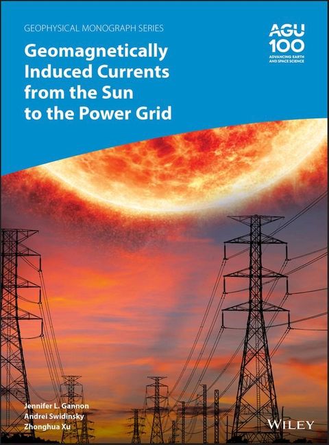 Geomagnetically Induced Currents from the Sun to the Power Grid(Kobo/電子書)