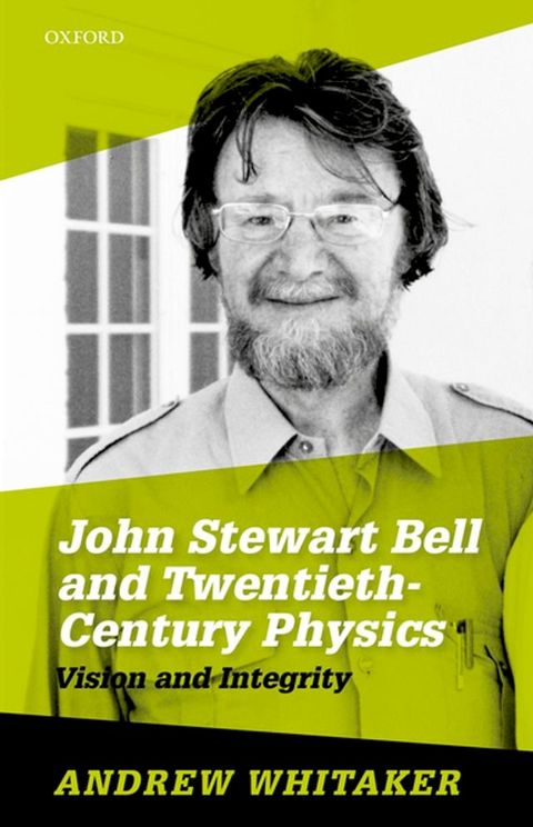 John Stewart Bell and Twentieth-Century Physics(Kobo/電子書)