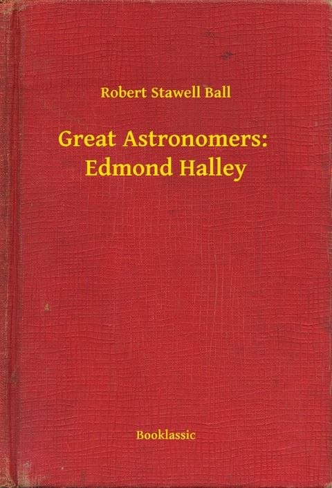 Great Astronomers: Edmond Halley(Kobo/電子書)