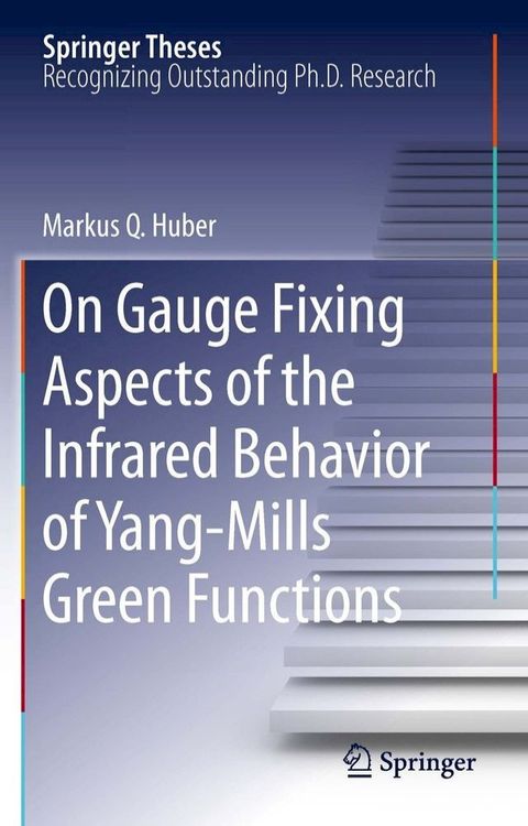 On Gauge Fixing Aspects of the Infrared Behavior of Yang-Mills Green Functions(Kobo/電子書)