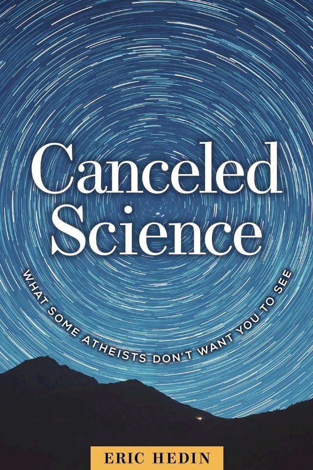  Canceled Science: What Some Atheists Don’t Want You to See(Kobo/電子書)